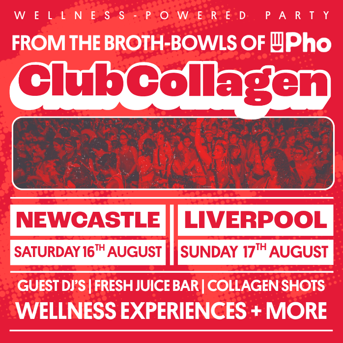 Event poster for "Club Collagen" by Pho, featuring dates in Newcastle (Sat 16th Aug) and Liverpool (Sun 17th Aug). Includes guest DJs, juice bar, collagen shots, and wellness experiences. Red and white color scheme.