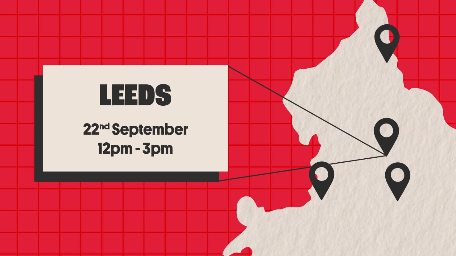 Map of England with location pins, highlighting an event in Leeds on 22nd September from 12pm to 3pm. The background is red with a grid pattern.